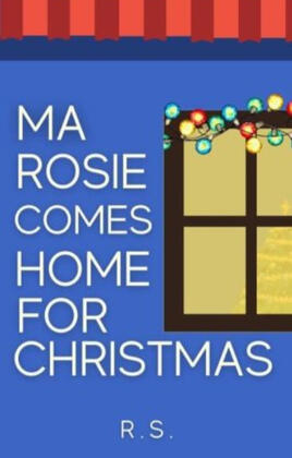 ma rosie comes home for christmas